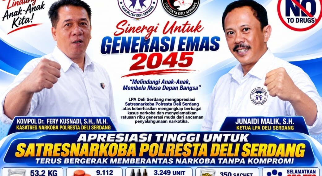 LPA Deli Serdang Apresiasi Satresnarkoba Polresta Deli Serdang – Ungkap Kasus Narkoba Besar, Selamatkan 250 Ribu Jiwa
